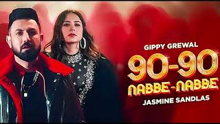 90  90 Nabbe Nabbe  Gippy Grewal amp Jasmine Sandals  Sargun Mehta  Roopi Gill  New SlowedReverb [upl. by Shirley749]