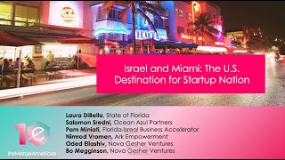 Israel and Miami The US Destination for Startup Nation [upl. by Dnalerb395]