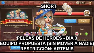 Short PELEAS DE HÉROES DÍA 3 Artemis Equipo Propuesta SIN MOVER A NADIE Hero Wars Dominion E [upl. by Enilarak]