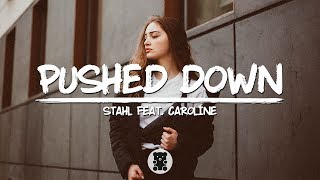 Stahl  Pushed Down feat Caroline Lyrics Video [upl. by Nirrat]