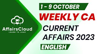 Current Affairs Weekly  1  9 October 2023  English  Current Affairs  AffairsCloud [upl. by Kat92]