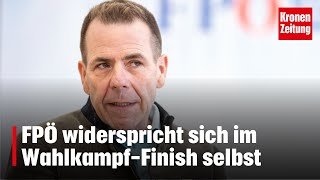 FPÖ widerspricht sich im WahlkampfFinish selbst  kronetv NEWS [upl. by Edla338]