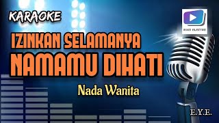 Karaoke lagu IZINKAN SELAMANYA NAMAMU DIHATI nada wanitaVersi organ tunggalterbaru [upl. by Elicia204]