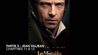 Livre audio  Les Misérables  Partie 5 Jean Valjean  Chapitres 11 à 13 [upl. by Aicilf]