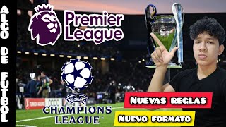 Los cambios que habrán en Champions y en la Premier League 20242025●NUEVAS REGLAS [upl. by Ylicic]