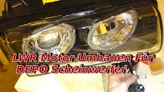 DEPO Scheinwerfer LWRMotor Umbauen Für [upl. by Carhart794]