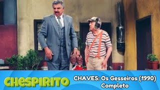 Programa Chespirito CHAVES 1990 Os Gesseiros  Completo [upl. by Gustin442]