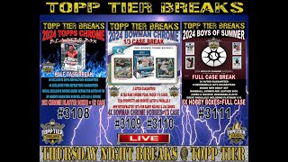 THURSDAY BREAKS  TOPP TIER  2024 TOPPS CHROME 3108  2024 BOWMAN CHROME 3109 amp 3110  BOS 3111 [upl. by Aihsemak362]