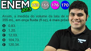 ENEM 2013 Matemática 35  Convertendo de Mililitro para Onça Fluida [upl. by Roz]