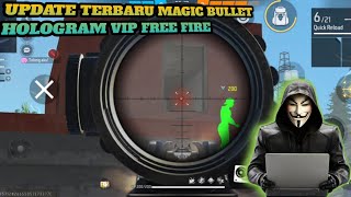 New Hadir Kembali Magic Hologram Free Fire Vip 💯 Anti Suspend amp Banned [upl. by Buckden]