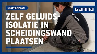 Geluidsisolatie in scheidingswand plaatsen Doe het zelf in 5 stappen  GAMMA België [upl. by Northington]