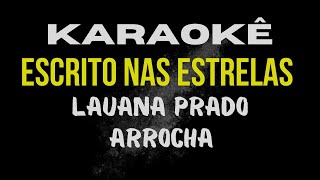 karaokê Escrito Nas Estrelas Lauana Prado Arrocha Bonde Do Gato Preto [upl. by Hafinah604]