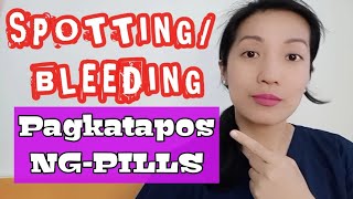 SPOTTING OR BLEEDING PAGKATAPOS NAGPILLS ShellyPearljacobhugh [upl. by Lyreb]