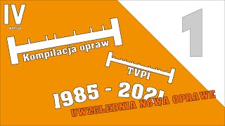 Kompilacja opraw TVP1 V4 19852021  UWZGLĘDNIA NOWĄ OPRAWĘ [upl. by Neyut92]