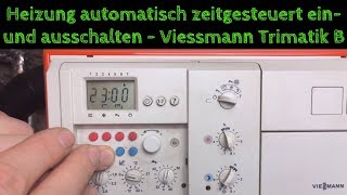 Tagsüber Heizkosten sparenHeizung zentral mit ZeitProfil steuernViessmann Trimatik einstellen [upl. by Otiragram380]