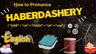 Haberdashery Pronunciation  How is Haberdashery Pronounced  Haberdashery Pronunciation  Eng [upl. by Gujral]