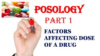 POSOLOGY PART 1  FACTORS AFFECTING DOSE OF A DRUG [upl. by Alekal]