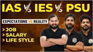 IAS vs IES vs PSU  Job Salary Benefits Lifestyle  Expectations Vs Reality [upl. by Minier]