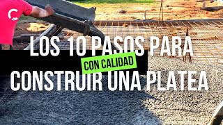 LOS 10 PASOS para CONSTRUIR UNA PLATEA con CALIDAD [upl. by Amaryllis]