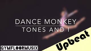 Dance Monkey by Tones And I  Gymnastic Floor Music [upl. by Herminia765]