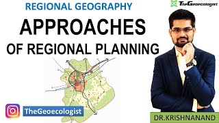 Approaches of Regional PlanningGeoecologistDr Krishnanand [upl. by Cyndia927]