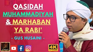 Gus Husaini  QASIDAH MUHAMMADIYAH amp MARHABAN YA RABI [upl. by Aettam]