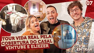 POD ENTRAR  Tour pela cobertura de Vihtube e Eliezer com Lucas Rangel [upl. by Ackerley]