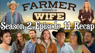 Farmer Wants a Wife  Season 2 Episode 11 RECAP [upl. by Ellek188]