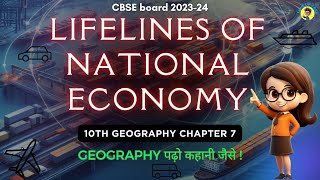 Class 10 Geography Chapter 7  Lifelines of National Economy One Shot  STORYTELLING With KP [upl. by Astrea]