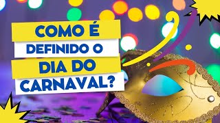 COMO É DEFINIDO TODOS OS ANOS A DATA DO CARNAVAL [upl. by Leonelle]