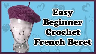 Easy Beginner Crochet Beret  How To Make a Classic French Beret  Right Handed Version [upl. by Leihcim]