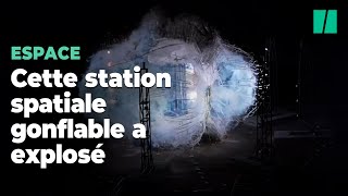 Pour la Nasa l’explosion de cette station spatiale gonflable est aussi fascinante que prometteuse [upl. by Sarat]