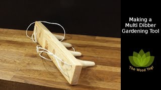 Making a Multi Dibber Gardening Tool  Woodworking Woodturning Project [upl. by Rramahs151]