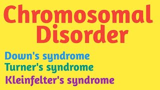 Chromosomal Disorders  Downs syndrome  Turners syndrome Kleinfelters syndrome  Pravin Bhosale [upl. by Peterus]