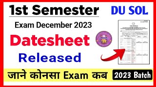 SOL First Semester Datesheet Release December Exam 2023  Sol 1st Semester Exam Datesheet 2023 [upl. by Yak]