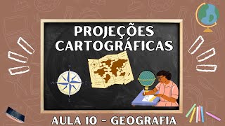 Projeções Cartográficas  Geografia Aula 10 cartografia projeções [upl. by Kruter]