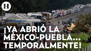 ¡Autopista MéxicoPuebla reabre temporalmente Tras 3 días de bloqueo liberan un carril [upl. by Uoliram]