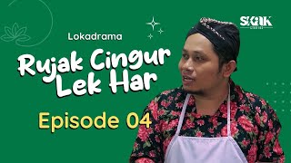 RUJAK CINGUR LEK HAR  EPISODE 4  LOKADRAMA [upl. by Lancaster581]