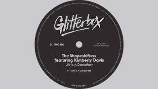 The Shapeshifters featuring Kimberly Davis  Life Is A Dancefloor Club Mix [upl. by Micky381]