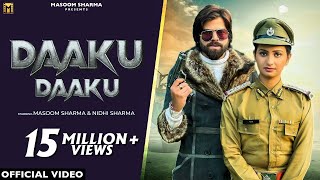 Daaku Daaku Full Video Masoom Sharma  Nidhi Sharma  Ashu Twinkle  New Haryanvi DJ Song 2023 [upl. by Suivatnod]