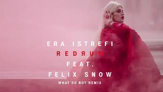 Era Istrefi  Redrum ft Felix Snow What So Not Remix Official Audio [upl. by Barthol]