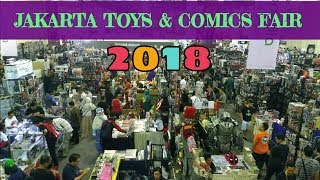 VLOG THE JAKARTA 14TH TOYS amp COMICS FAIR 2018 [upl. by Prober99]