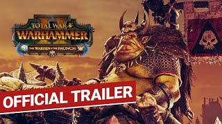 Total War WARHAMMER 2  The Warden amp the Paunch Trailer [upl. by Shirley]