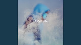 Trauma [upl. by Guss320]