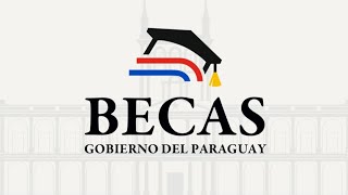 INSTRUCTIVO PARA POSTULAR A LAS BECAS DEL GOBIERNO DEL PARAGUAY VERSIÓN EN ESPAÑOL [upl. by Fabozzi461]