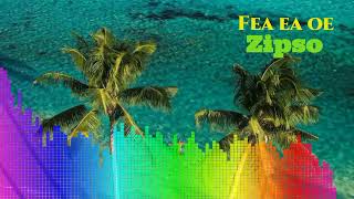 Zipso  Fea ea oe Audio ft Vaniah Toloa and Mr Tee [upl. by Debi337]