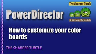 PowerDirector How to customize your color boards [upl. by Noillimaxam]