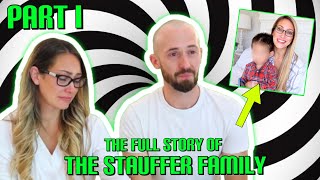 The FULL Story of The STAUFFER Family  The Parents That Gave AWAY Their ADOPTED SON  PART I [upl. by Ettennahs]