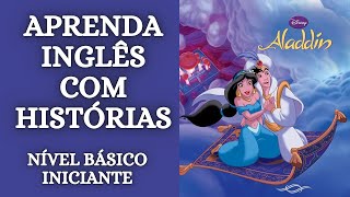 APRENDA INGLÊS COM HISTÓRIAS  ALADDIN  INGLÊS BÁSICO PARA INICIANTES [upl. by Dranrev]