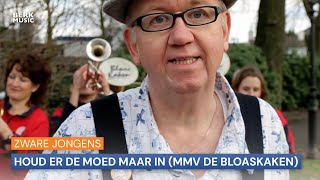 Zware Jongens  Houd Er De Moed Maar In mmv De Bloaskaken [upl. by Harewood]